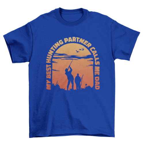 My Best Hunting Partner Calls Me Dad T-Shirt – Funny Father & Son Hunting Quote Graphic Tee for Dads, Hunters & Outdoor Enthusiasts